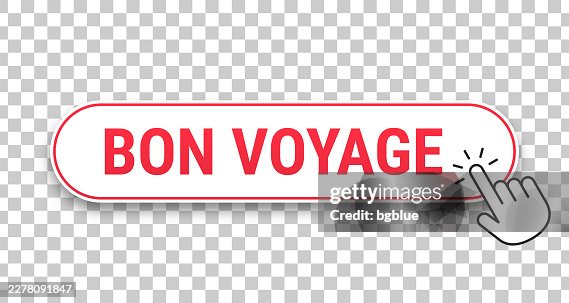 Bon Voyage - 3D click web button with hand cursor on blank background Bon Voyage - 3D click web button with hand cursor on blank background