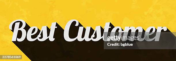best customer - text with long shadow on textured yellow background - client first stock illustrations