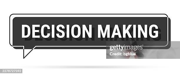 decision making - 3d black speech bubble on white background - make decision stock illustrations