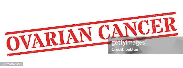 ovarian cancer - red rubber stamp on blank background - ovarian cyst stock illustrations
