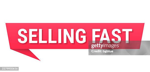 selling fast - red speech bubble on blank background - speed font stock illustrations