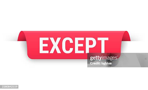 except - red banner, bookmark, ribbon, label on white background - thumbs down white background stock illustrations