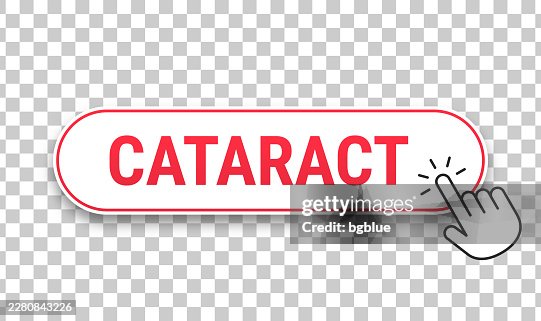 Cataract - 3D click web button with hand cursor on blank background Cataract - 3D click web button with hand cursor on blank background
