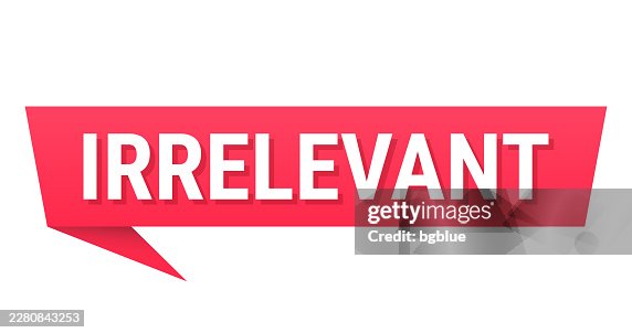 Irrelevant - Red speech bubble on blank background Irrelevant - Red speech bubble on blank background