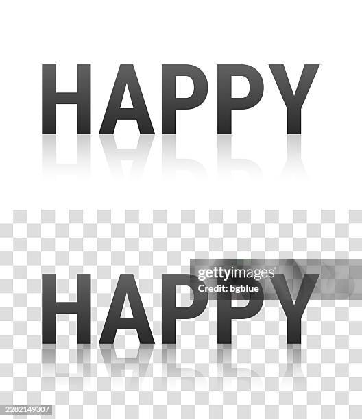 happy - text with reflection on transparent background - mirror reflection happy stock illustrations