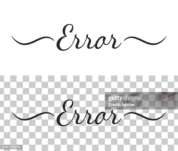 error - calligraphy text with swashes on blank background - grammar mistakes stock illustrations
