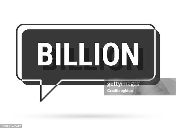 billion - 3d black speech bubble on white background - billions stock illustrations
