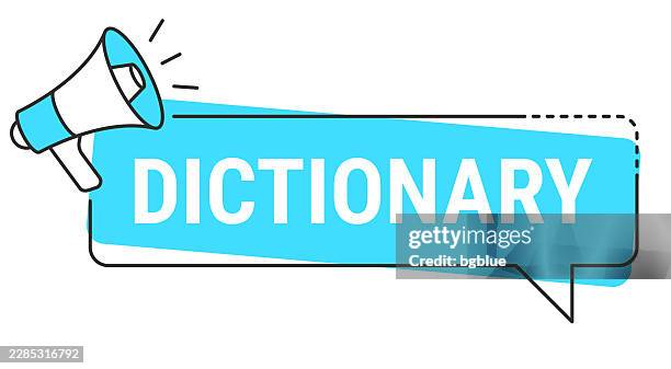 dictionary - speech bubble and megaphone on white background - electronic dictionary stock illustrations