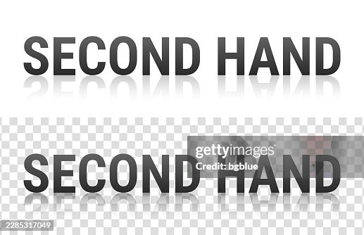 Second Hand - Text with reflection on transparent background Second Hand - Text with reflection on transparent background