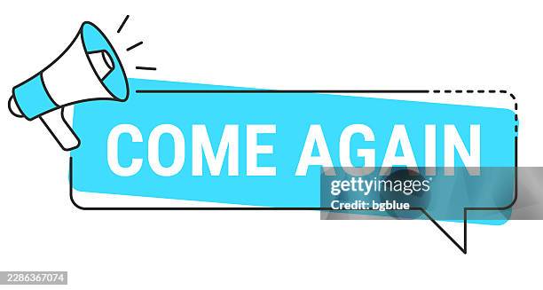 come again - speech bubble and megaphone on white background - again stock illustrations