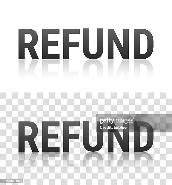 refund - text with reflection on transparent background - reimbursement stock illustrations