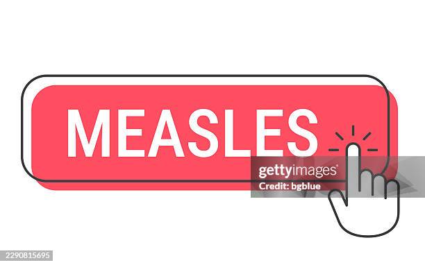 measles - click button with hand cursor on white background - measles stock illustrations