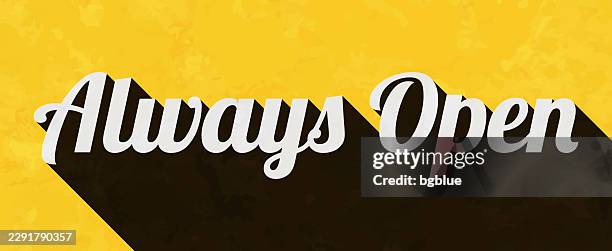 always open - text with long shadow on textured yellow background - forever type stock illustrations