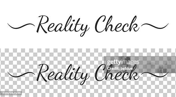 reality check - calligraphy text with swashes on blank background - looking over edge stock illustrations