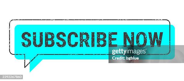 subscribe now - blue grunge speech bubble on blank background. - chat bubble texture stock illustrations