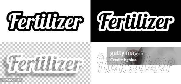 fertilizer - text for design. blank, white and black backgrounds - line text - compost stock illustrations