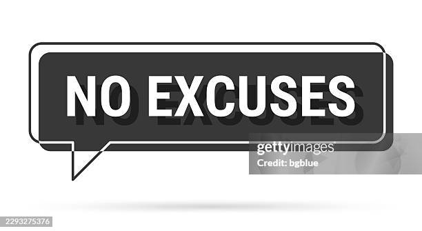 no excuses - 3d black speech bubble on white background - sorry note stock illustrations