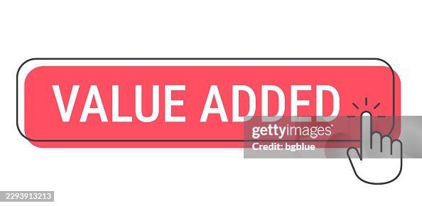 Value Added - Click button with hand cursor on white background Value Added - Click button with hand cursor on white background