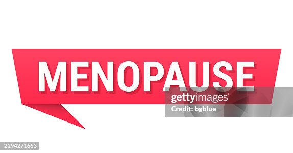 Menopause - Red speech bubble on blank background Menopause - Red speech bubble on blank background