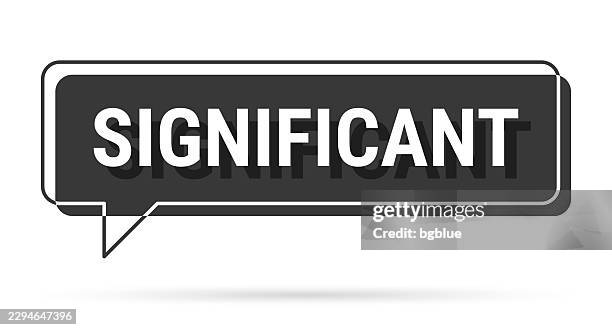 significant - 3d black speech bubble on white background - big decision stock illustrations