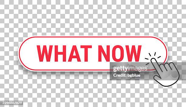 what now - 3d click web button with hand cursor on blank background - whats next stock illustrations