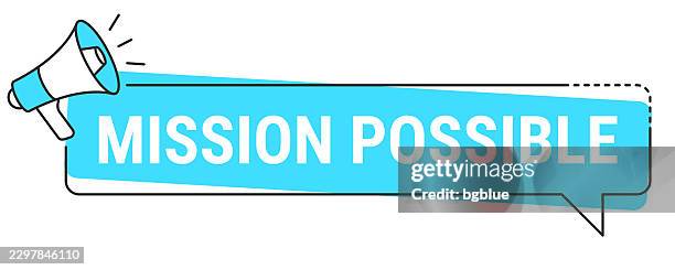 mission possible - speech bubble and megaphone on white background - possible stock illustrations