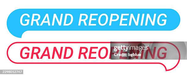 grand reopening - blue and red speech bubble on white background - box unveiling stock illustrations