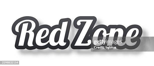 red zone - 3d text with shadow on white background - danger zone stock illustrations