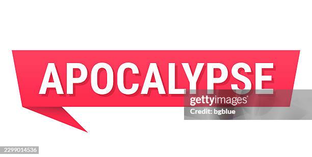 apocalypse - red speech bubble on blank background - apocalypse stock illustrations