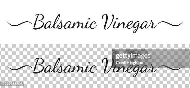 balsamic vinegar - calligraphy text with swashes on blank background - vinegar isolated stock illustrations