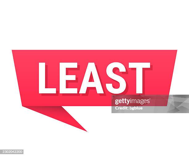 least - red speech bubble on blank background - developing country technology stock illustrations