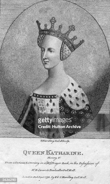 Catherine of Valois, , queen of England, wife of Henry V, circa 1420, the year of her marriage at Troyes. Original Artwork: Engraving by S Harding of...