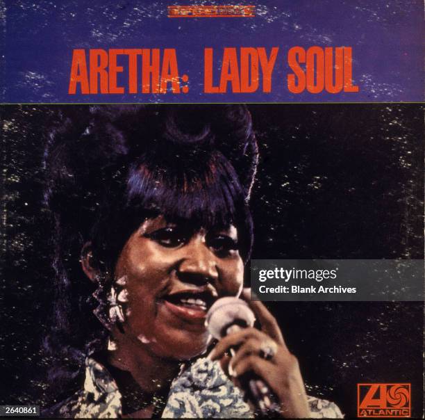 American soul singer Aretha Franklin's album cover for the Atlantic Records' LP 'Aretha Franklin: Lady Soul,' 1968.