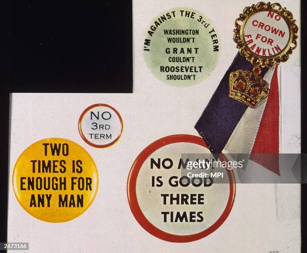 Franklin D Roosevelt was up for his third term of office and lapel pins protesting against a third term were worn by those who felt that no President...