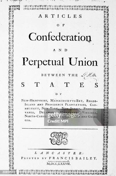 The Articles of Confederation and Perpetual Union between certain American colonies, as drafted by statesman John Dickinson and his committee for the...