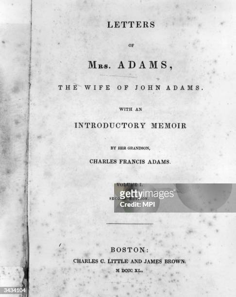 Book containing the letters of Abigail Adams to her husband, John , the first Vice-President of the United States and Washington's successor to the...