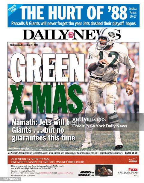 Daily News back page December 21 Headline; GREEN X-MAS - Namath: Jets will beat Giants... But no guarantees this time, Joe Namath, famous for his...