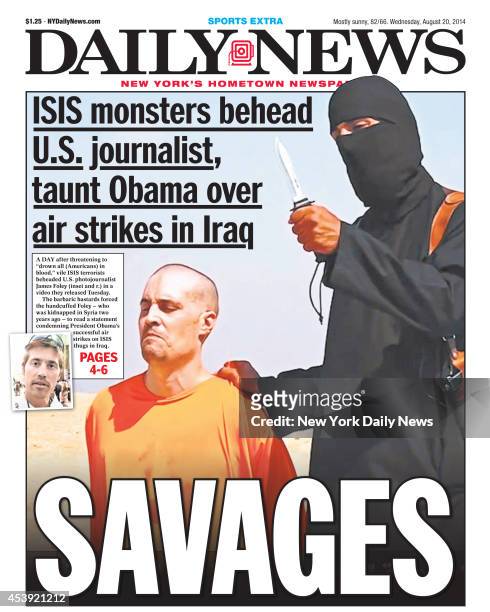 Daily News front page August 20 SAVAGES - ISIS monster behead U.S. Journalist, taunt Obama over air strikes in Iraq - James Foley.