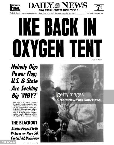 Daily News front page November 11 Headline: IKE BACK IN OXYGEN TENT - Nobody Digs Power Flop; U.S. & State Are Seeking Big 'WHY?' Mrs. Evelyn...