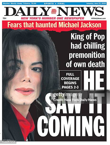 Daily News front page June 27 Headline: King of Pop had chilling premonition of own death - HE SAW IT COMING - Michael Jackson