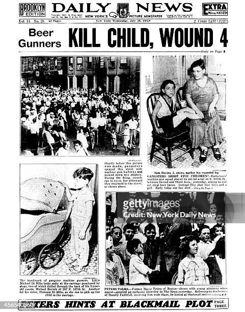Daily News Back page, July 29 Headline: Beer Gunners KILL CHILD, WOUND 4 - Shortly before this picture was made, gangsters sprayed this street with...