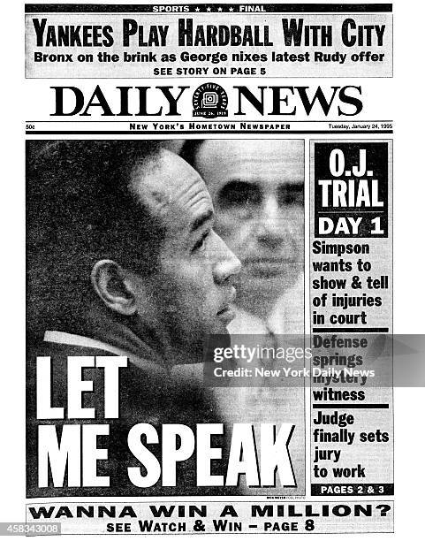 Daily News Front page, January 24 Headline: LET ME SPEAK - O.J. TRIAL DAY 1 - O.J. Simpson