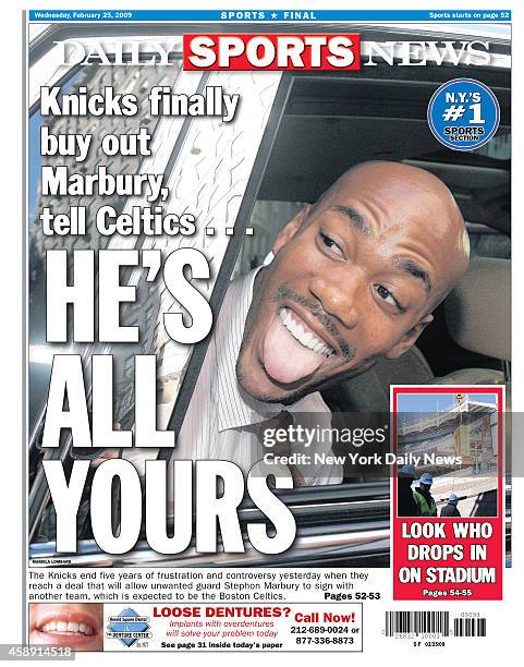 Daily News back page February 25 Headline; Knicks finally buy out Marbury, tell Celtics...HE'S ALL YOURS. The Knicks end five years of frustration...