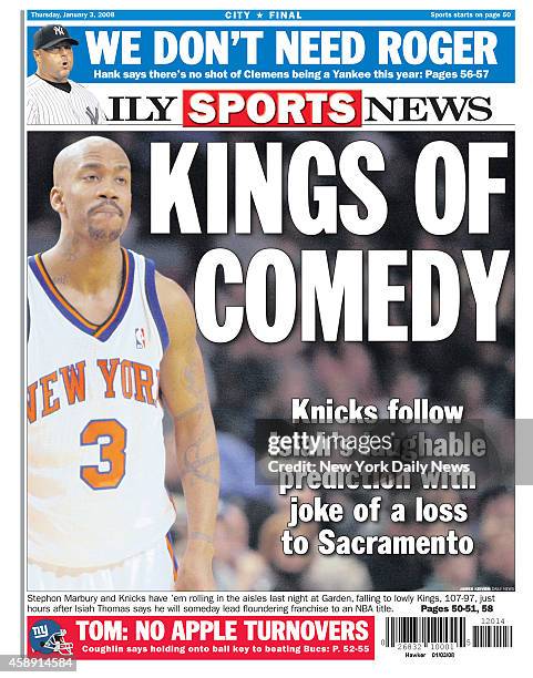 Daily News back page January 3 Headline: KING OF COMEDY - Knicks follow Isiah's laughable prediction with joke of a loss to Sacramento - Stephon...