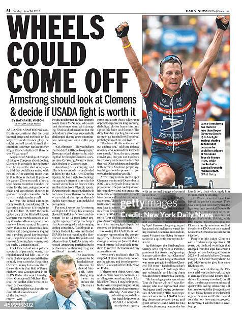 Daily News page 64 June 24 Headline: WHEELS COULD COME OFF - Armstrong should look at Clemens & decide if USADA fight is worth it.