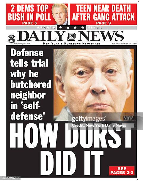 Daily News front page September 23 Headline: HOW DURST DID IT - Defense tells trial why he butchered neighbor in 'self-defense' Robert Durst