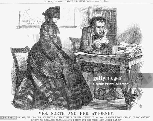 'Mrs. North and Her Attorney', 1864. Mrs North says: You see, Mr. Lincoln, we have failed utterly in our course of Action; I want Peace, and so, if...