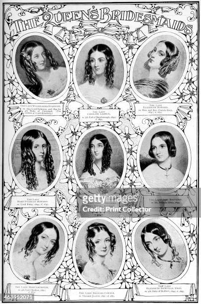 Nine of Queen Victoria's bridesmaids, 10 February 1840. Lady Wilhelmina Stanhope, mother of Lord Rosebery; Lady Caroline Lennox ; Lady Elizabeth...