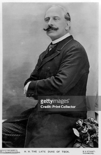 Francis, Duke of Teck, c1895. In 1866 Francis, Duke of Teck , married Princess Mary Adelaide of Cambridge, a granddaughter of King George III of the...