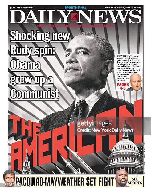 Daily News front page February 21 Headline: THE AMERICAN - Shocking new Rudy spin: Obama grew up a Communist - Rudy Giuliani tried to explain his...